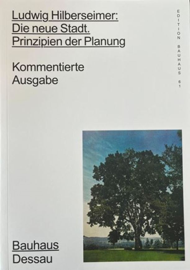 Ludwig Hilberseimer: Die neue Stadt. Prinzipien der Planung