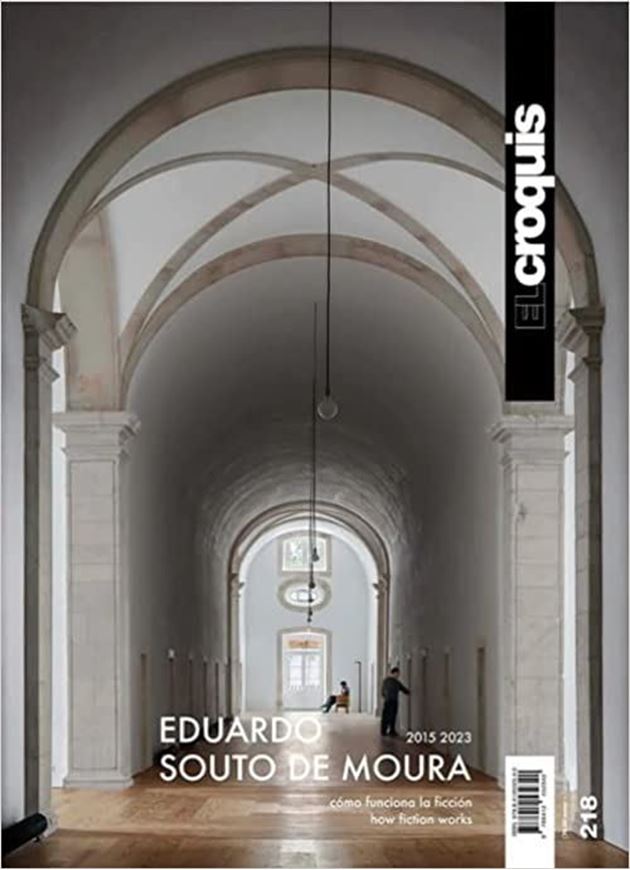 El Croquis 218: Eduardo Souto de Moura 2015-2023