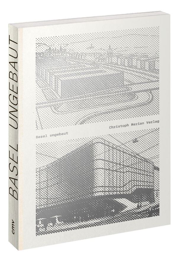 Basel ungebaut