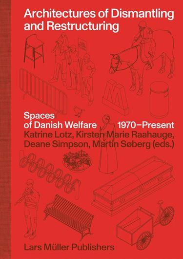 Architectures of Dismantling and Restructuring
