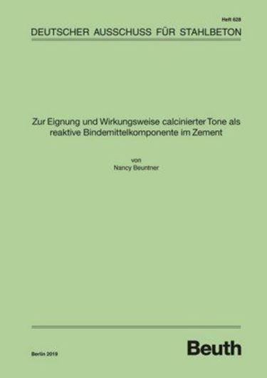 DAfStb 628: Zur Eignung und Wirkungsweise calcinierter Tone als reaktive Bindemittelkomponente im Zement