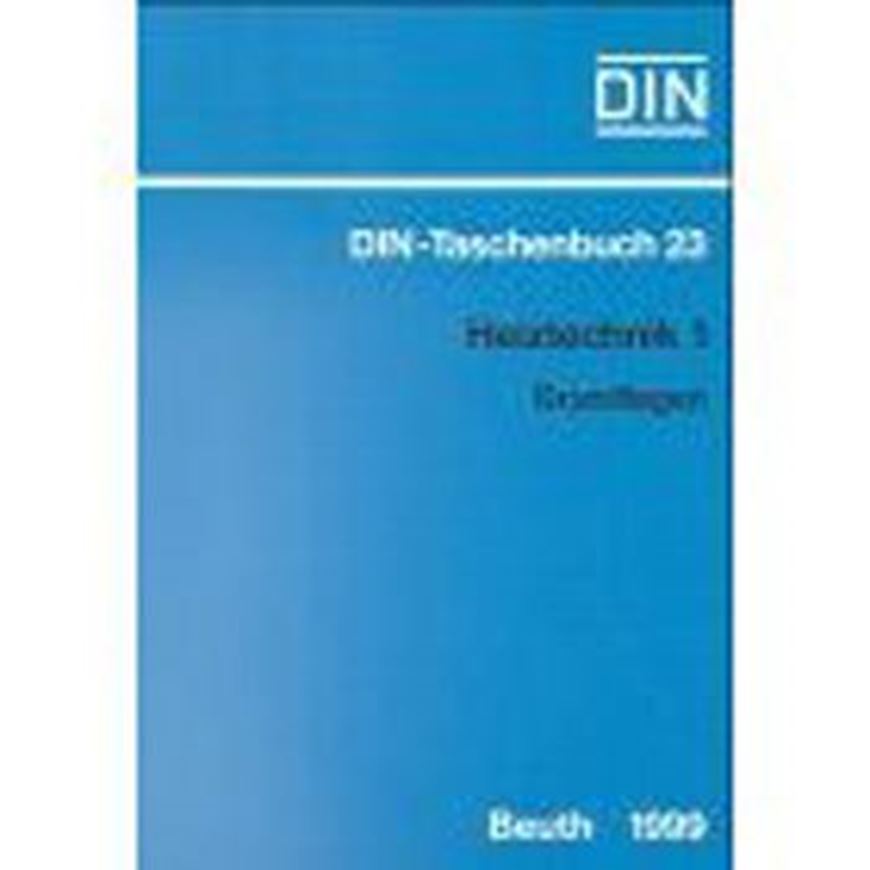 DIN-Taschenbuch 23: Heiztechnik 1. Grundlagen   