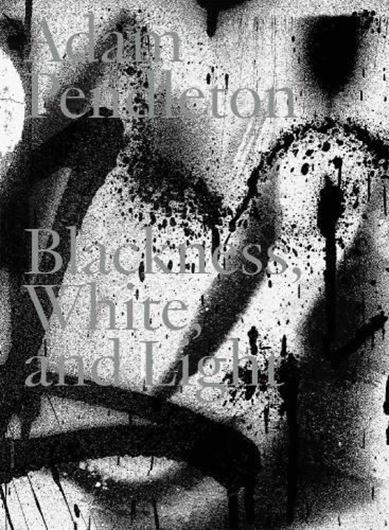 Adam Pendleton. Blackness, White, and Light