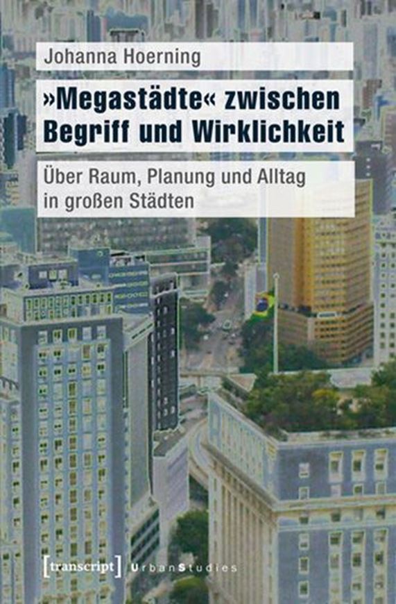 Megastädte  zwischen Begriff und Wirklichkeit   