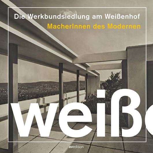 Die Werkbundsiedlung am Weissenhof