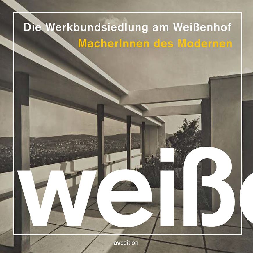 Die Werkbundsiedlung am Weissenhof