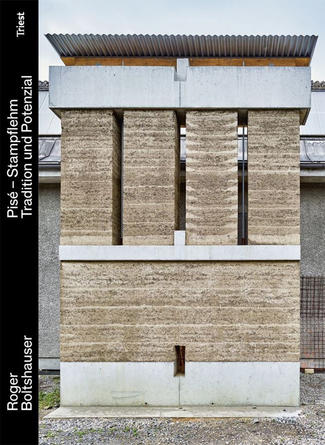 Pisé. Stampflehm - Tadition und Potenzial.