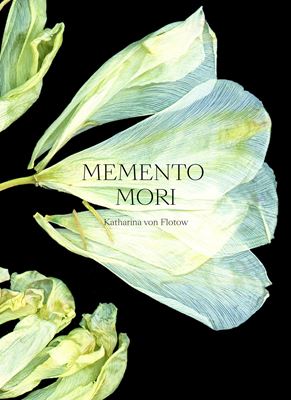 Katharina von Flotow - Memento Mori