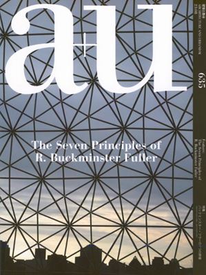 a+u 635: The Seven Principles of R. Buckminster Fuller