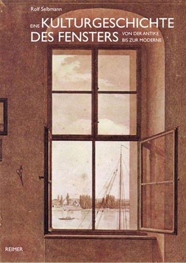 Eine Kulturgeschichte des Fensters   