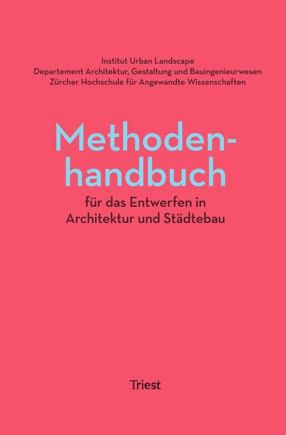 Methodenhandbuch für das Entwerfen in Architektur und Städtebau