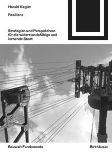 Resilienz - Strategien & Perspektiven für die widerstandsfähige und lernende Stadt