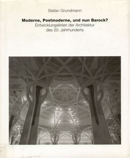 Moderne, Postmoderne, und nun Barock?