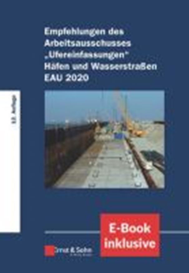 Empfehlungen des Arbeitsausschusses "Ufereinfassungen" Häfen und Wasserstraßen EAU 2020