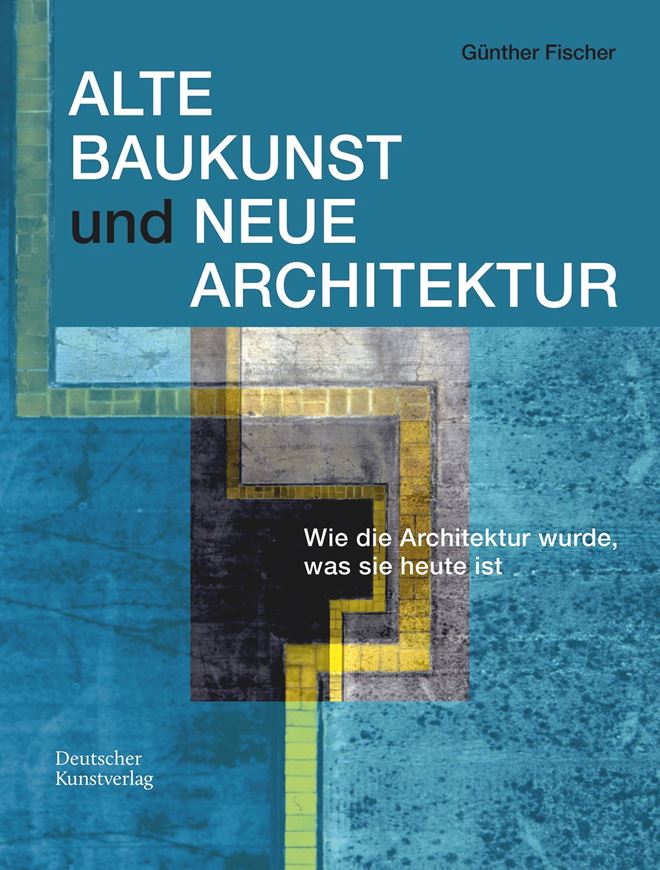 Alte Baukunst und Neue Architektur