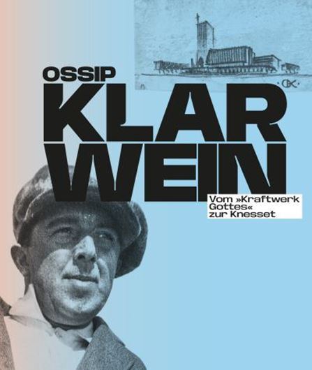 Ossip Klarwein: Vom »Kraftwerk Gottes« zur Knesset