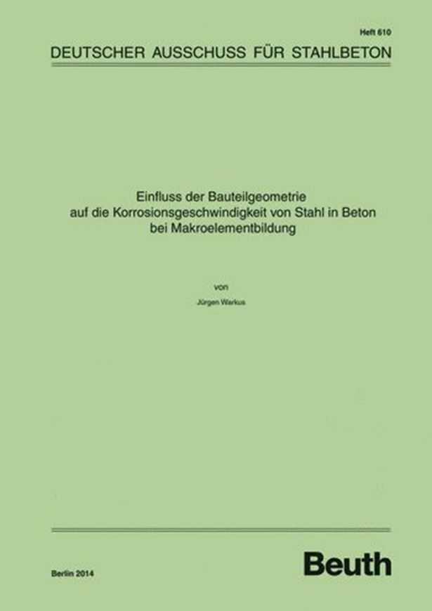 Einfluss der Bauteilgeometrie auf die Korrosionsgeschwindigk eit von Stahl und Beton bei Makroelementbildung.  