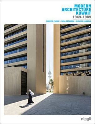 Modern Architecture Kuwait 1949-1989   