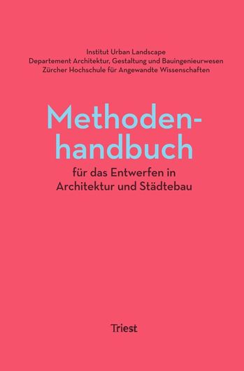 Methodenhandbuch für das Entwerfen in Architektur und Städtebau