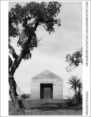 URLAUBSARCHITEKTUR - HÄUSER & MENSCHEN