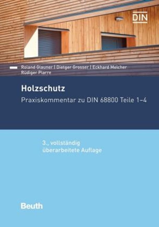Holzschutz - Praxiskommentar zu DIN 68800 Teile 1 bis 4