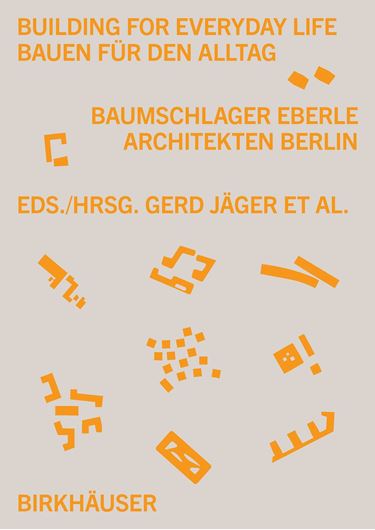 Building for Everyday Life Bauen für den Alltag 2010-2025