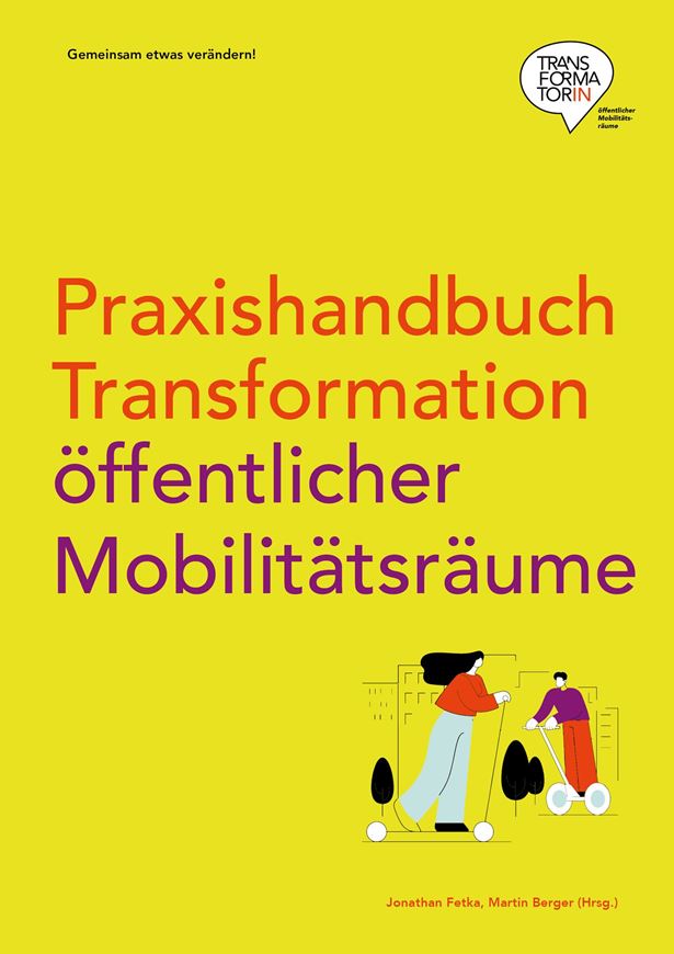 Praxishandbuch Tranformation öffentlicher Mobilitätsräume