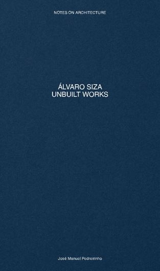PB 07 - Álvaro Siza - Unbuilt Works PB 07 - Álvaro Siza - Unbuilt Works