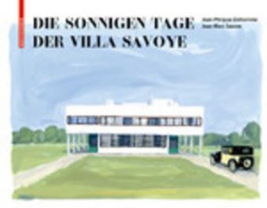 Die sonnigen Tage der Villa Savoye Die sonnigen Tage der Villa Savoye