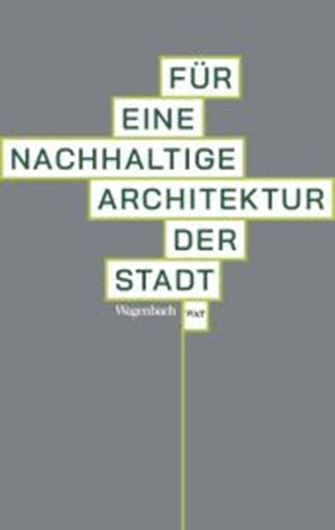 Für eine nachhaltige Architektur der Stadt Für eine nachhaltige Architektur der Stadt