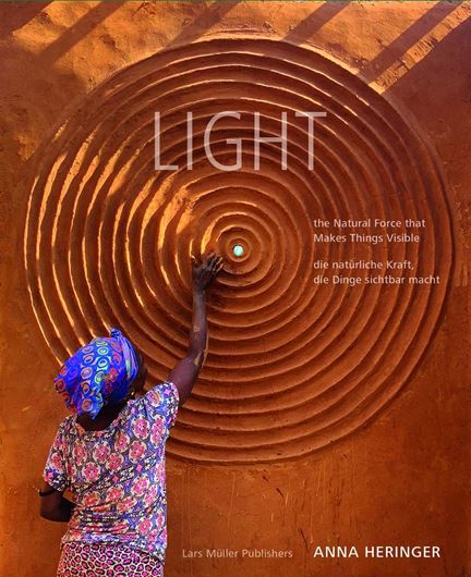 LIGHT - the Natural Force that Makes Things Visible /  - die natürliche Kraft, die Dinge sichtbar macht LIGHT - the Natural Force that Makes Things Visible /  - die natürliche Kraft, die Dinge sichtbar macht