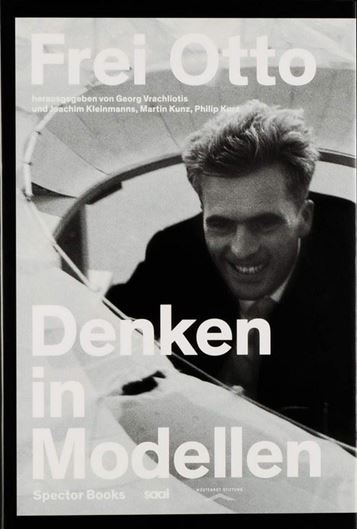 Frei Otto - Denken in Modellen