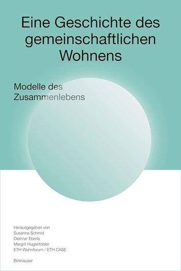 Eine Geschichte des gemeinschaftlichen Wohnens Eine Geschichte des gemeinschaftlichen Wohnens