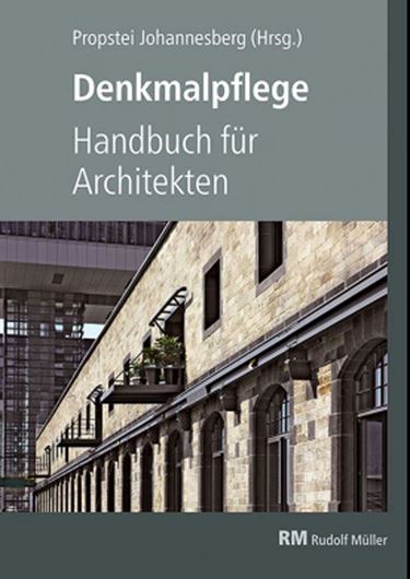 Denkmalpflege - Handbuch für Architekten Denkmalpflege - Handbuch für Architekten