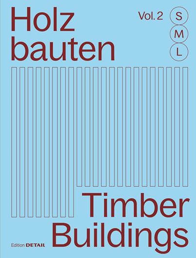 Holzbauten S, M, L / Timber Buildings S, M, L (Vol. 2) Holzbauten S, M, L / Timber Buildings S, M, L (Vol. 2)