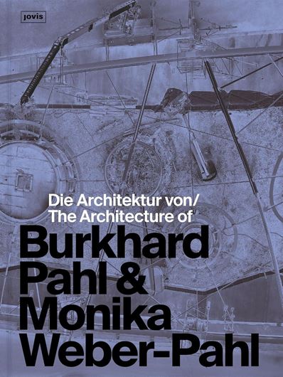 Die Architektur von Burkhard Pahl & Monika Weber-Pahl / The Architecture of Burkhard Pahl & Monika Weber-Pahl Die Architektur von Burkhard Pahl & Monika Weber-Pahl / The Architecture of Burkhard Pahl & Monika Weber-Pahl