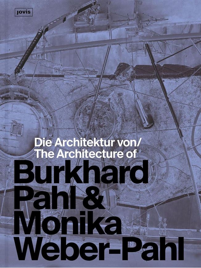 Die Architektur von Burkhard Pahl & Monika Weber-Pahl / The Architecture of Burkhard Pahl & Monika Weber-Pahl