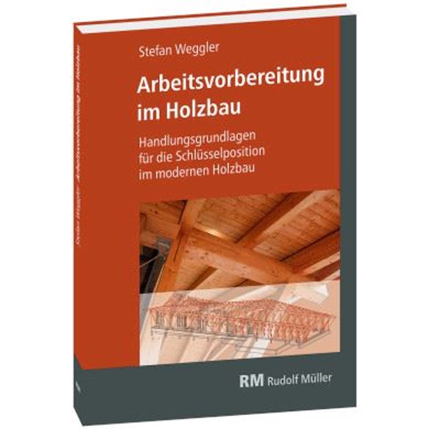 Arbeitsvorbereitung im Holzbau