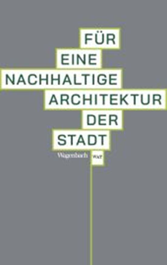 Für eine nachhaltige Architektur der Stadt