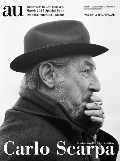 a+u  Carlo Scarpa: Reprint a+u 85:10 Extra Edition.