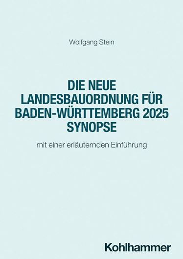 Die neue Landesbauordnung für Baden-Württemberg 2025 Synopse
