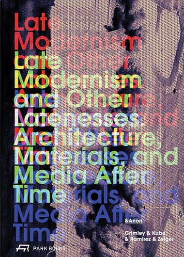 Late Modernism and Other Latenesses