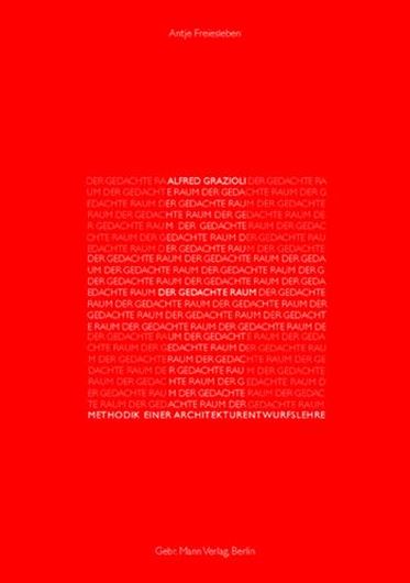 Alfred Grazioli - Der gedachte Raum   