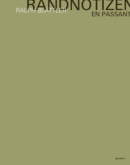 Ralph Blättler - Randnotizen / En passant