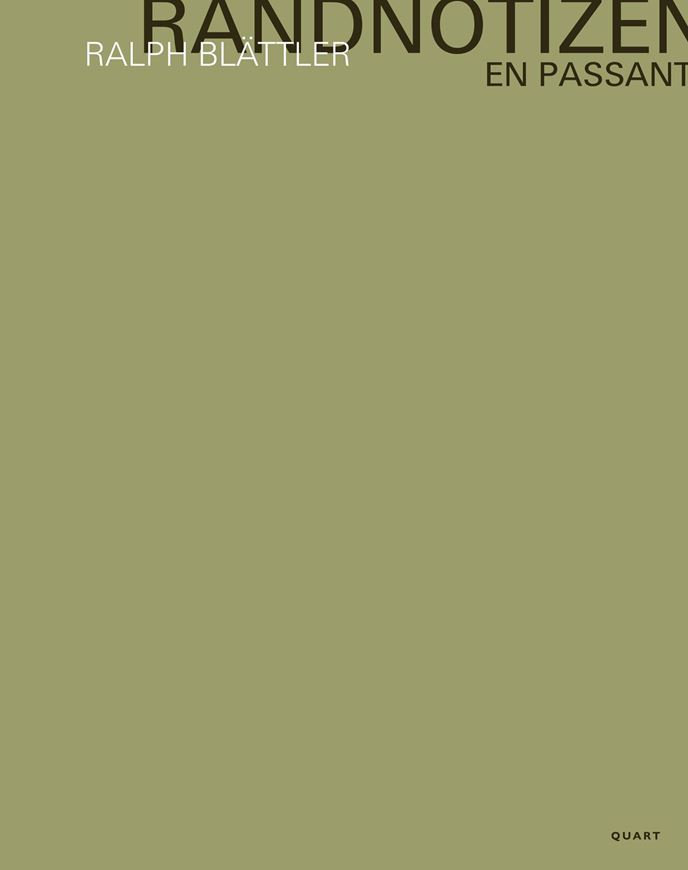 Ralph Blättler - Randnotizen / En passant