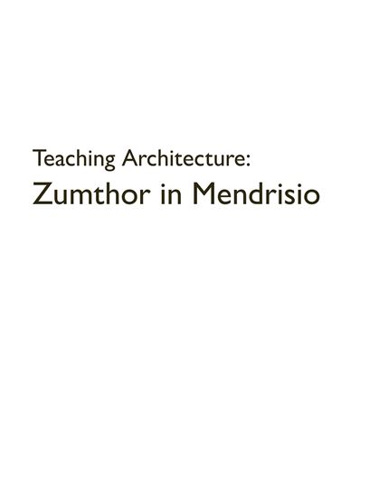 Teaching Architecture: Zumthor in Mendrisio