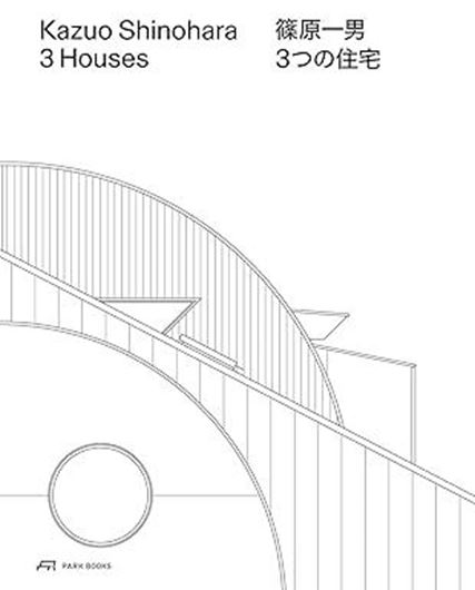Kazuo Shinohara - 3 Houses