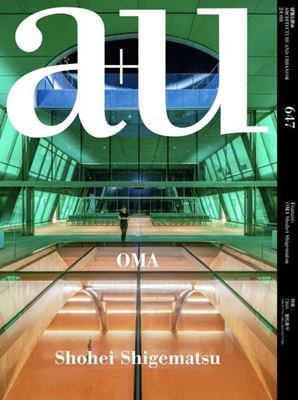 a+u 647  OMA  Shohei Shigematsu