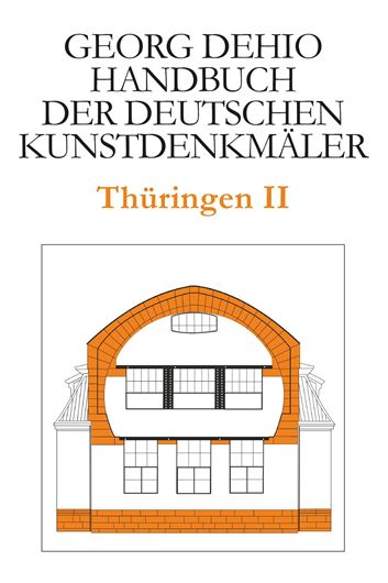 Georg Dehio - Handbuch der deutschen Kunstdenkmäler - Thüringen II
