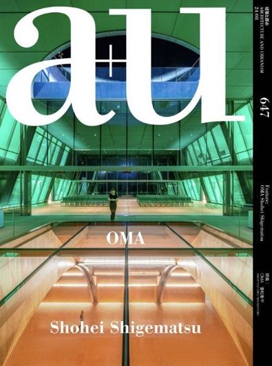 a+u 647  OMA  Shohei Shigematsu